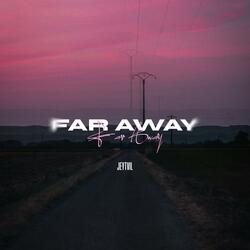 Far Away