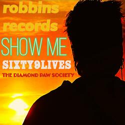 SHOW ME