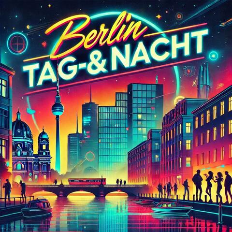 Berlin Tag & Nacht