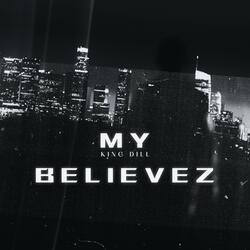 MY BELIEVEZ