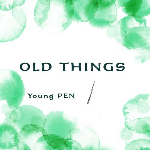 OLD THINGS