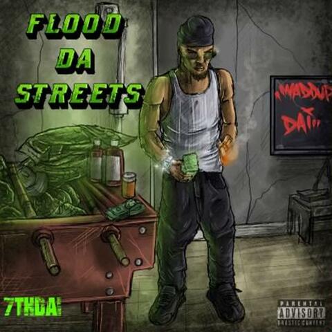 Flood Da Streets