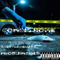 Coming Home (feat. Ea$tyDaMenace) (Remix)