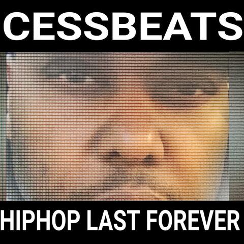 HIPHOP LAST FOREVER (CESSBEATS RECORDING STUDIO 7573053744)