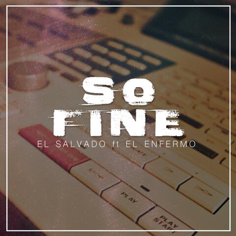 So Fine (feat. El Enfermo)