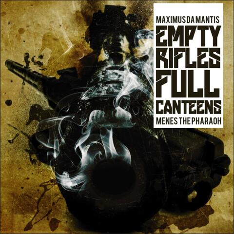 Empty Rifles Full Canteens
