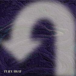 Turn Away