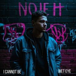 I cannot be