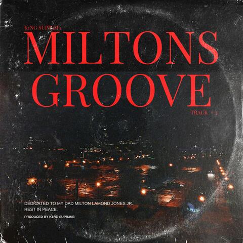 Miltons Groove (R.I.P. Dad)