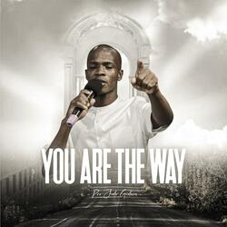 You are the way