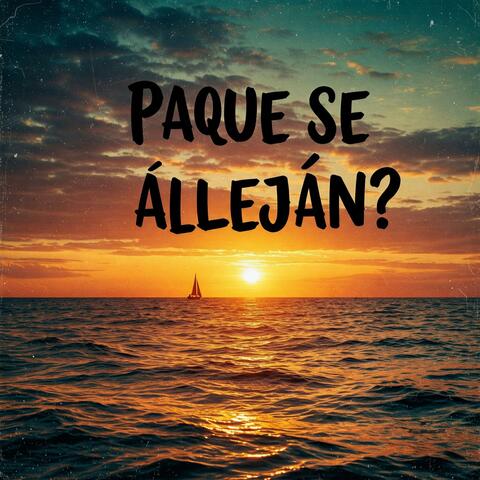 Pa Que Se Alejan ? (feat. Anjey Brey)