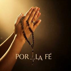 Por La Fe (feat. Anjey Brey)