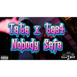 Nobody Safe (feat. Tatadag)