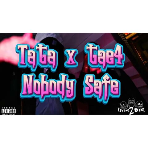Nobody Safe (feat. Tatadag)