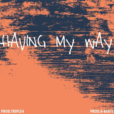Having My Way