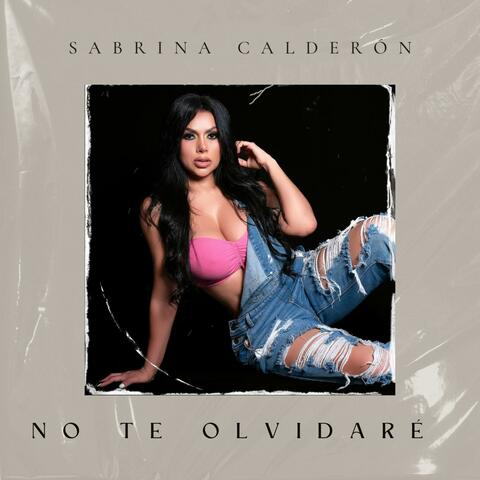 No Te Olvidaré
