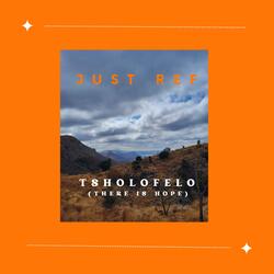 Tsholofelo (There is Hope)