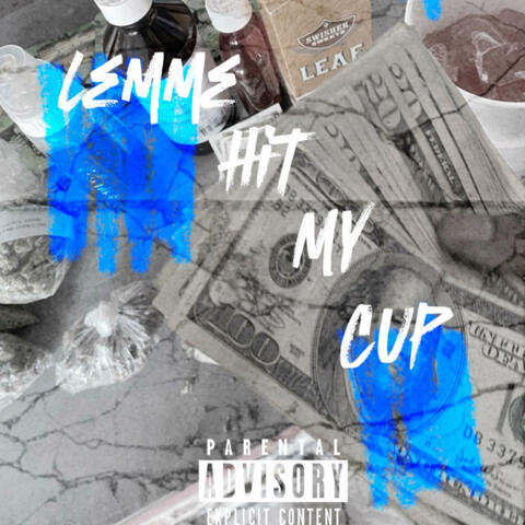 Lemme Hit My Cup