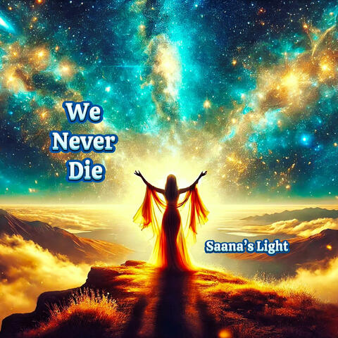 WE NEVER DIE