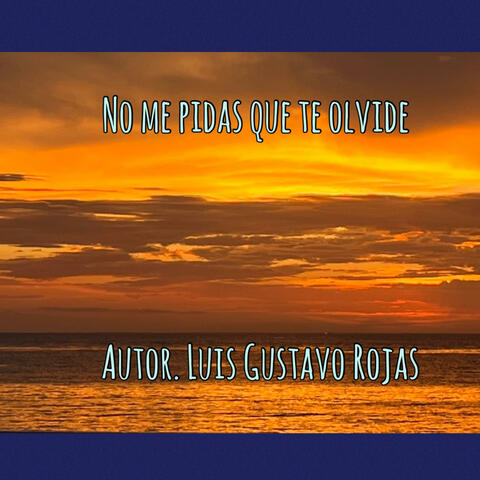 No me pidas que te olvide