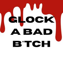 Glock a Bad Bitch