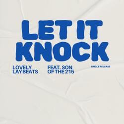 Let It Knock (feat. Son Of The 215)