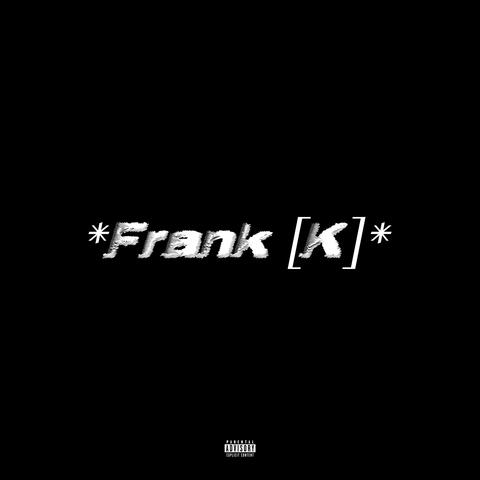 Frank K (Midsxuth Diss)