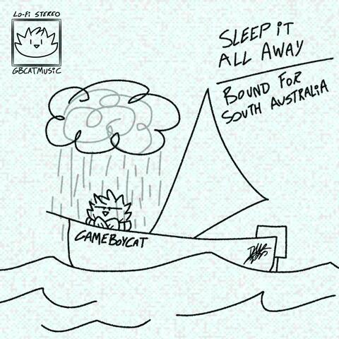 Sleep It All Away