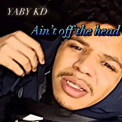 Ain't off the head