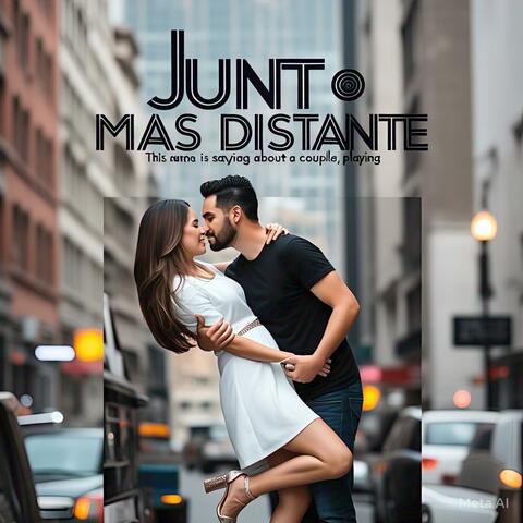 Juntos mas distante