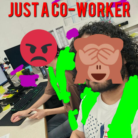 Just A Co-Worker