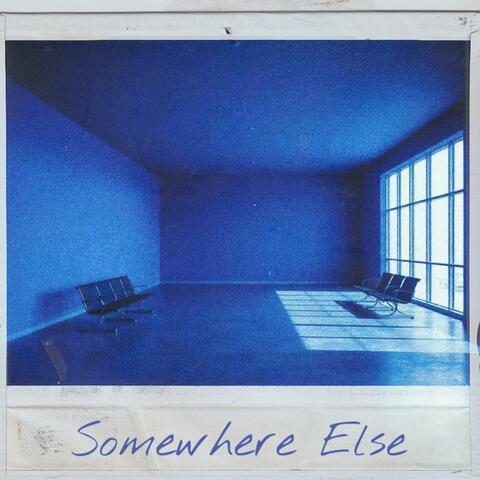 Somewhere Else