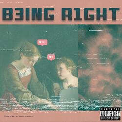B3ING R1GHT (feat. Zaybeezy)