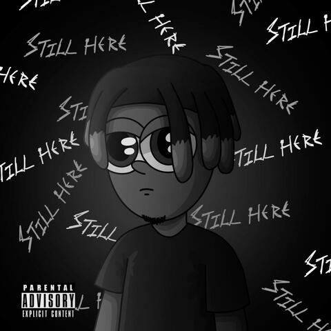 Still here