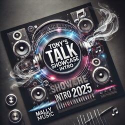 Tony's Talk Showcase Intro 2025