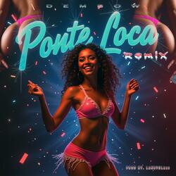 Ponte Loca (Remix)