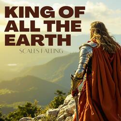 King of All the Earth