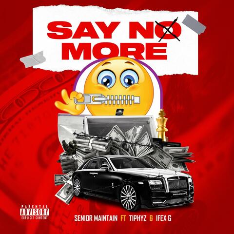 Say No More (feat. Tiphyz & Ifex G)