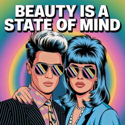 Beauty is a State of Mind