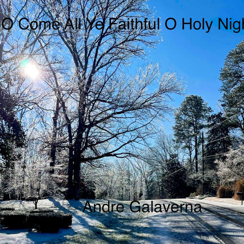 O Come All / O Holy Night