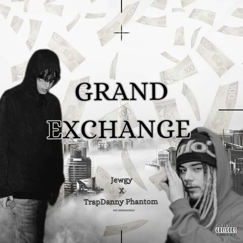 Grand Exchange (feat. TrapDanny Phantom)