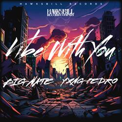 Vibe With You (feat. Yxng Pedro)
