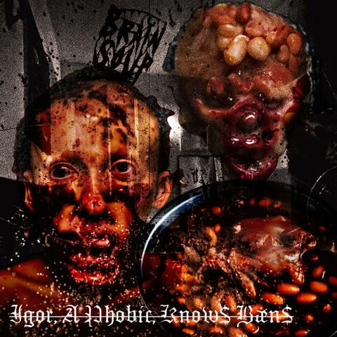 Igor, A Phobic, Know$ Bæn$