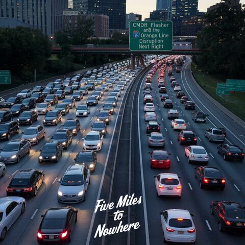 Five Miles to Nowhere