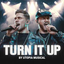 Turn It Up