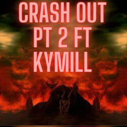 CRASH OUT, Pt. 2 (feat. kymill)