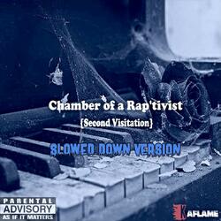 Chamber of a Raptivist (Slowed Down Version)