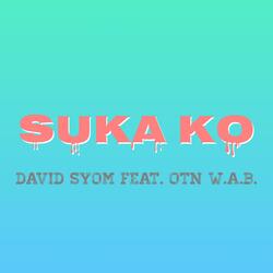 Suka Ko (feat. OTN W.A.B.)