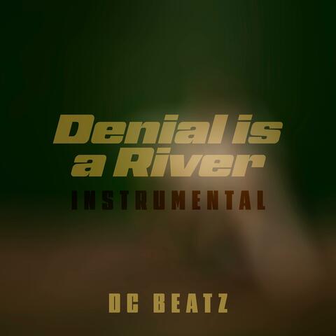 Denial Is A River (Instrumental)