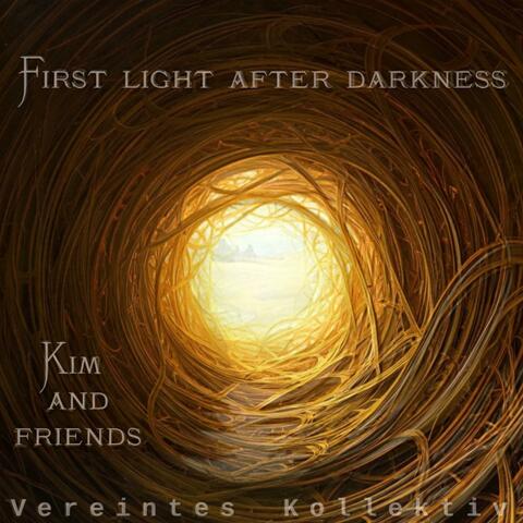 First Light after Darkness